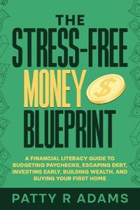 The Stress-Free Money Blueprint