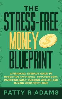 The Stress-Free Money Blueprint