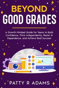 Beyond Good Grades