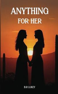 Anything For Her