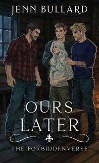 Ours Later
