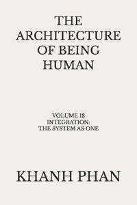 The Architecture of Being Human