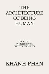 The Architecture of Being Human