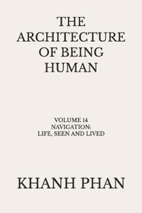 The Architecture of Being Human