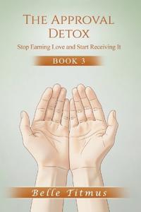 The Approval Detox