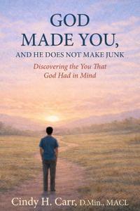 God Made You, And He Does Not Make Junk
