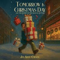 Tomorrow is Christmas Day and the Secret of the Magical Button