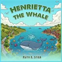 Henrietta the Whale