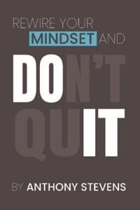 Bokomslag för "Rewire Your Mindset and Don't Quit"
