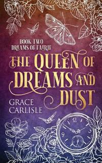 The Queen of Dreams and Dust