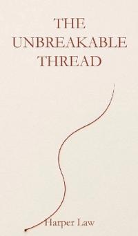 The Unbreakable Thread