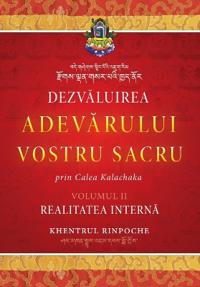 Dezvăluirea adevărului vostru sacru, VOLUMUL II - Realitatea internă