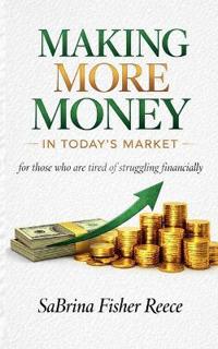Making More Money in Todays Market