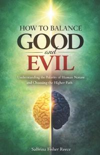 How to Balance Good and Evil