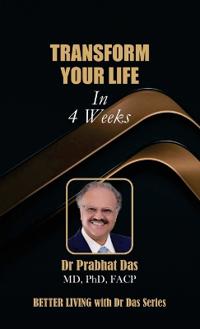 Transform Your Life in 4 Weeks