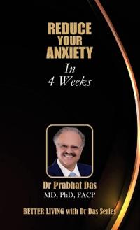 Reduce Your Anxiety in 4 Weeks