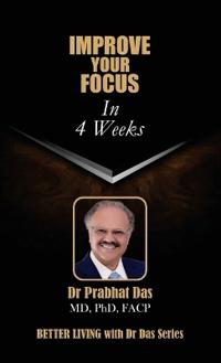 Improve Your Focus in 4 Weeks