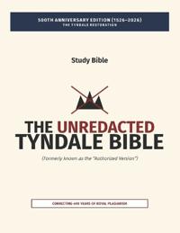 The Unredacted Tyndale Bible, Vol. IV-A, One Mediator (Matthew-John)