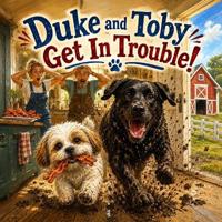 Duke And Toby Get In Trouble