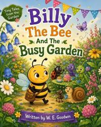 Billy the Bee and the Busy Garden