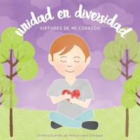 Unidad en diversidad, Virtudes de mi corazon