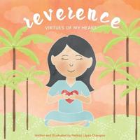 Reverence, Virtues of My Heart