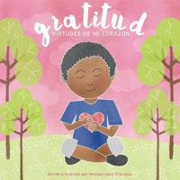 Gratitud, Virtudes de mi corazon