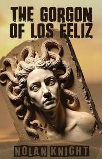 The Gorgon of Los Feliz