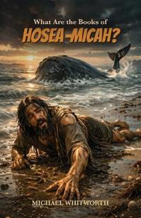 What Are the Books of Hosea-Micah?