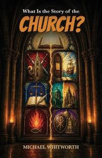 What Is the Story of the Church?