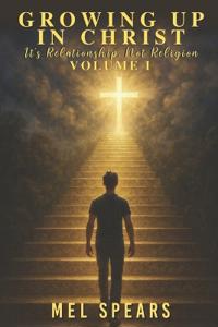 Growing up in Christ Volume I