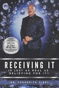 Receiving It Is Just As Real As Believing for It