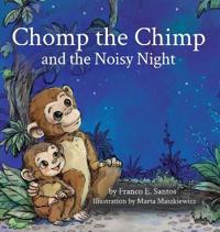 Chomp the Chimp and the Noisy Night