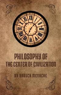 Philosophy of the Center of Civilization