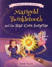 Marigold Twinkletooth and the Star-Coin Surprise