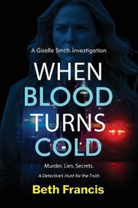 A Giselle Smith Investigation When Blood Turns Cold