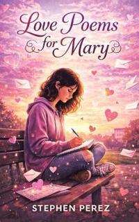 Love Poems for Mary