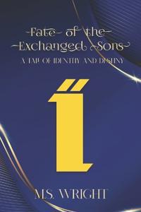 Fate of the Exchanged Sons