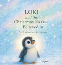 Loki and the Christmas NO one Believed in