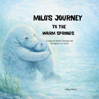 Milo's Journey to the Warms Springs