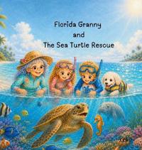 Florida Granny and the Sea Turtle Rescue