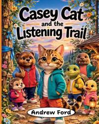 Casey Cat and the Listening Trail