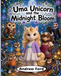 Uma Unicorn and the Midnight Bloom