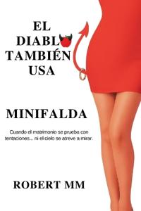 El Diablo también usa minifalda