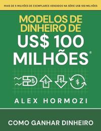 Modelos de dinheiro de US$ 100 milhões