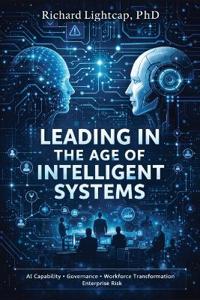 Leading in the Age of Intelligent Systems