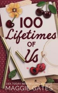 100 Lifetimes of Us