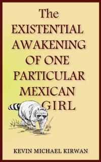 The Existential Awakening of One Particular Mexican Girl