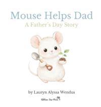 Mouse Helps Dad
