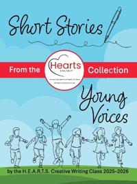 Short Stories - Young Voices - From the H.E.A.R.T.S. Collection